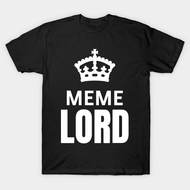 Meme Lord T-Shirt by Ramateeshop